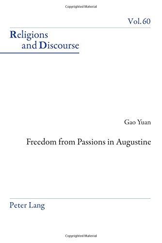 Freedom From Passions in Augustine (Religions and Discourse)