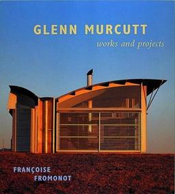 Glenn Murcutt: Works and Projects