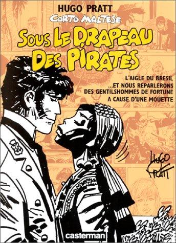 Corto Maltese. Vol. 12. Sous le drapeau des pirates