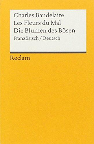 Les Fleurs du Mal / Die Blumen des Bösen: Französisch/Deutsch