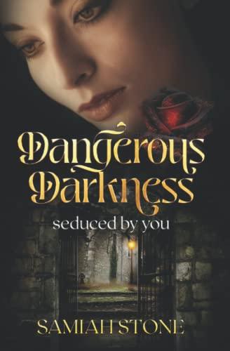 Dangerous Darkness: seduced by you