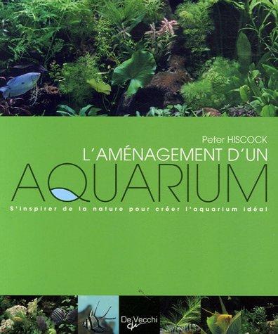 L'aménagement d'un aquarium : s'inspirer de la nature pour créer l'aquarium idéal