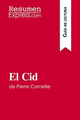 El Cid de Pierre Corneille (Guía de lectura): Resumen y análisis completo