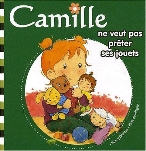 Camille. Vol. 6. Camille ne veut pas prêter ses jouets