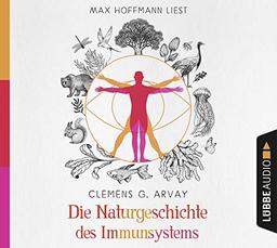 Die Naturgeschichte des Immunsystems: . Ungekürzt.