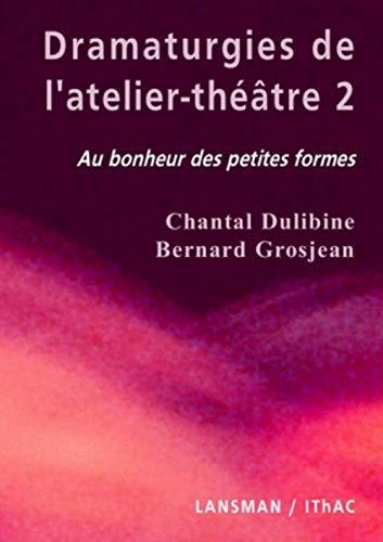 Dramaturgies de l'atelier-théâtre. De la mise en jeu à la représentation