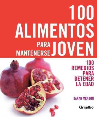 100 alimentos para mantenerse joven (VIVIR MEJOR, Band 108308)