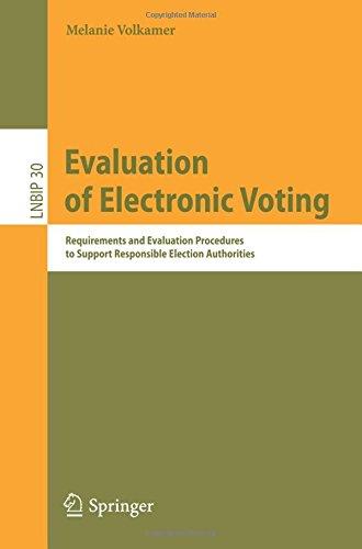 Evaluation of Electronic Voting: Requirements and Evaluation Procedures to Support Responsible Election Authorities (Lecture Notes in Business Information Processing)