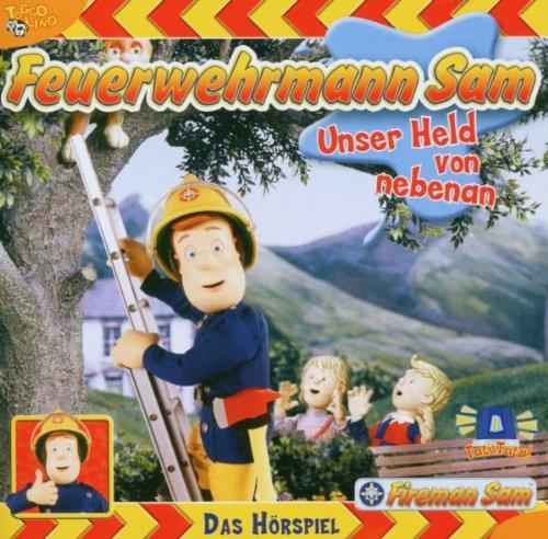 Feuerwehrmann Sam: Unser Held von nebenan - Das Hörspiel