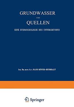 Grundwasser und Quellen: Eine Hydrogeologie des Untergrundes