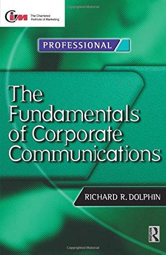 The Fundamentals of Corporate Communications (CIM Professional Development) (Chartered Institute of Marketing (Paperback))