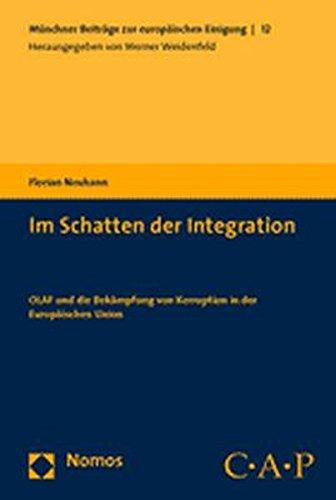 Im Schatten der Integration: OLAF und die Bekämpfung von Korruption in der Europäischen Union