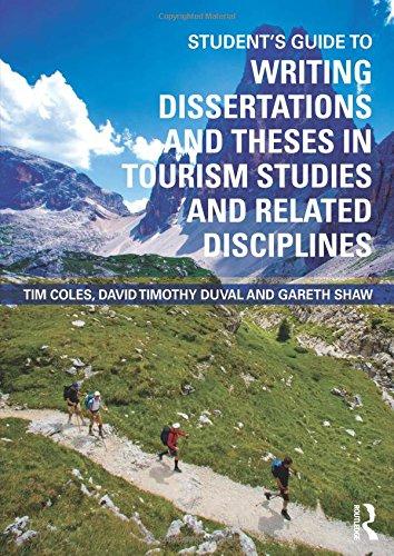 Student's Guide to Writing Dissertations and Theses in Tourism Studies and Related Disciplines