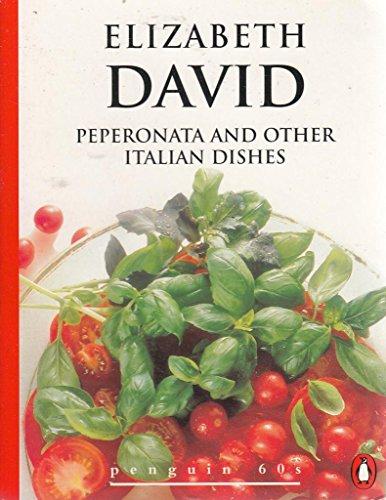 Peperonata and Other Italian Dishes (Penguin 60s S.)