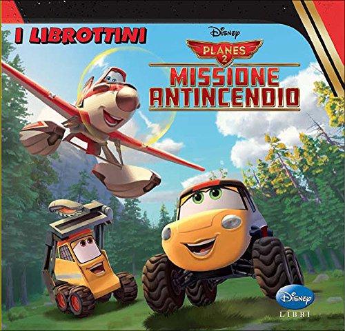 Planes 2. Missione antincendio