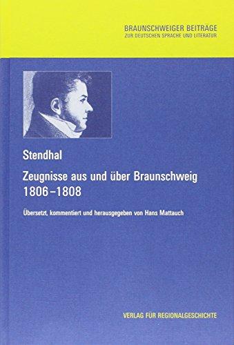 Zeugnisse aus und über Braunschweig (1806-1808): Französisch und deutsch (Braunschweiger Beiträge zur deutschen Sprache und Literatur)