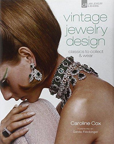 Vintage Jewelry Design: Classics to Collect & Wear