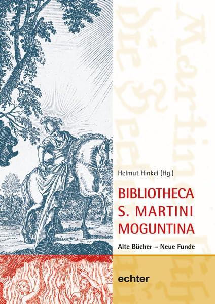 Neues Jahrbuch für das Bistum Mainz. Beiträge zur Zeit- und Kulturgeschichte der Diözese / Bibliotheca S. Martini Moguntina: Alte Bücher - Neue Funde