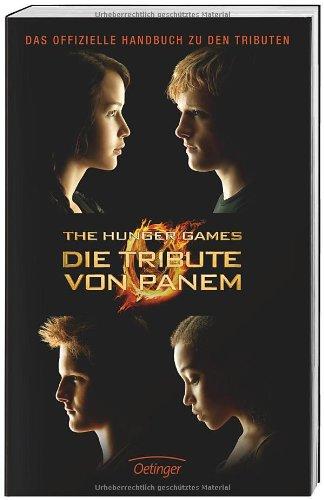 The Hunger Games. Die Tribute von Panem. Handbuch: Das offizielle Handbuch zu den Tributen