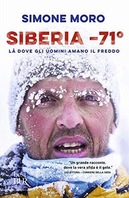 Siberia -71°. Là dove gli uomini amano il freddo (BUR Best BUR)