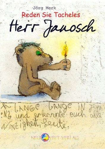 Reden Sie Tacheles Herr Janosch