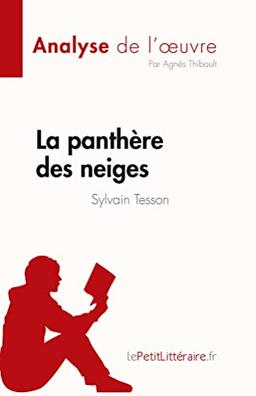 La panthère des neiges de Sylvain Tesson (Analyse de l'œuvre) : Résumé complet et analyse détaillée de l'oeuvre