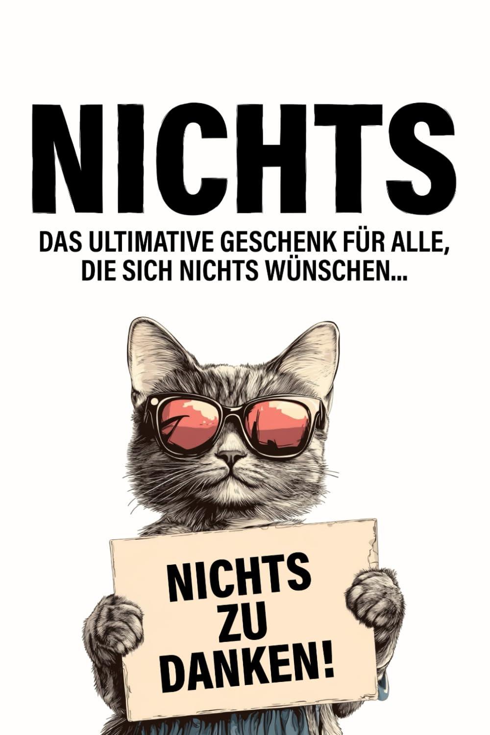 Nichts - Das ultimative Geschenk für alle, die sich nichts wünschen: Das originelle und kreative Scherzgeschenk für Männer und Frauen: DE