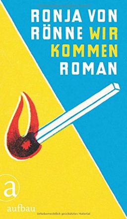 Wir kommen: Roman