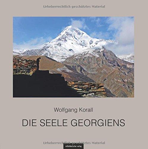 Die Seele Georgiens: Bildband