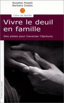 Vivre le deuil en famille : des pistes pour traverser l'épreuve