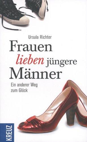 Frauen lieben jüngere Männer: Ein anderer Weg zum Glück