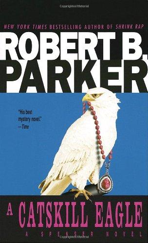 A Catskill Eagle (Spenser Novels (Dell))