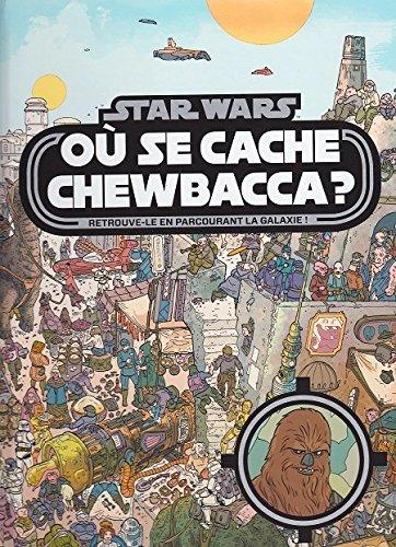 Où se cache Chewbacca ? : retrouve-le en parcourant la galaxie !