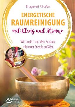 Energetische Raumreinigung mit Klang und Stimme: Wie du dich und dein Zuhause mit neuer Energie auflädst