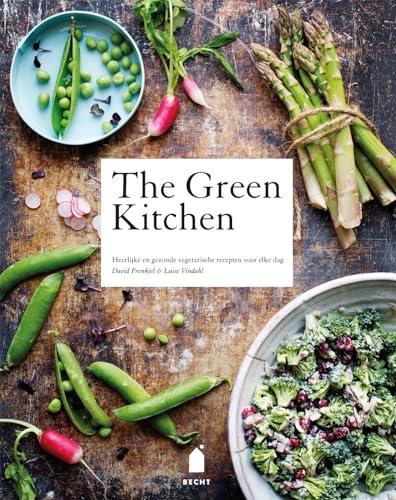 The green kitchen: heerlijke en gezonde vegetarische recepten voor elke dag (Becht lifestyle)