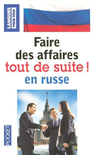 Faire des affaires tout de suite en russe