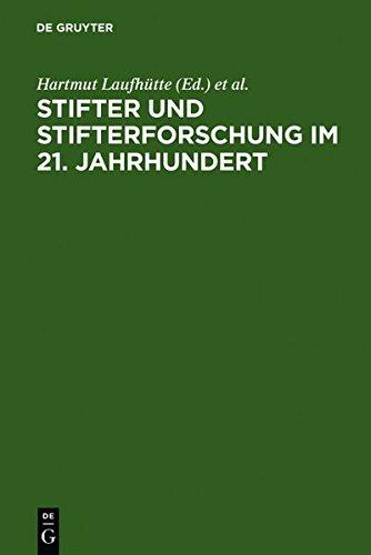 Stifter und Stifterforschung im 21. Jahrhundert: Biographie - Wissenschaft - Poetik