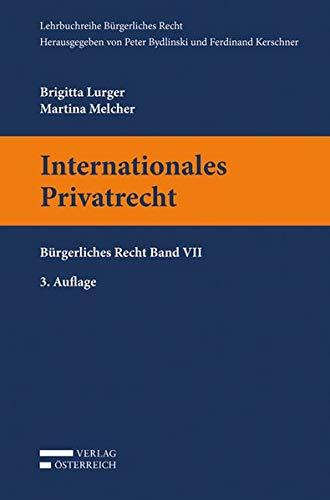 Internationales Privatrecht: Bürgerliches Recht Band VII (Lehrbuchreihe Bürgerliches Recht)