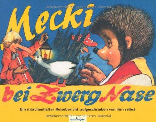 Mecki bei Zwerg Nase