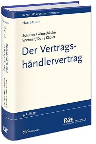 Der Vertragshändlervertrag (Recht Wirtschaft Steuern - Handbuch)