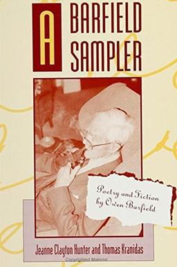 A Barfield Sampler: Poetry and Fiction by Owen Barfield