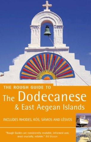 The Rough Guide to The Dodecanese & The Aegean Islands 3: Includes Rhodes, Kos, Sames and Lesvos (Rough Guide Travel Guides)