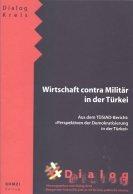 Wirtschaft contra Militär in der Türkei - Aus dem TÜSIAD-Bericht