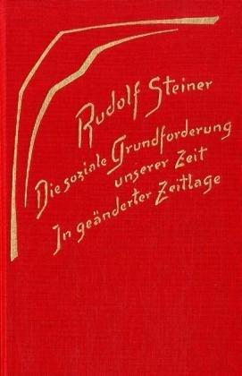 Die soziale Grundforderung unserer Zeit. In geänderter Zeitlage