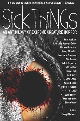 Sick Things: An Anthology of Extreme Creature Horror