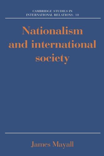 Nationalism and International Society (Cambridge Studies in International Relations, Band 10)