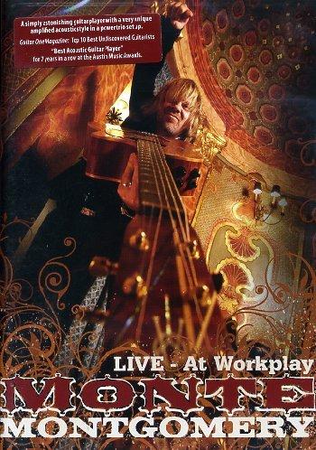 Monte Montgomery - At Workplay: Live