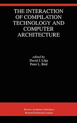 The Interaction of Compilation Technology and Computer Architecture