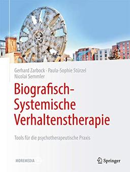 Biografisch-Systemische Verhaltenstherapie: Tools für die psychotherapeutische Praxis