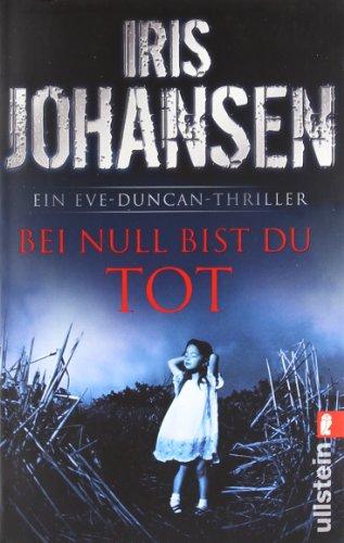 Bei null bist du tot: Ein Eve-Duncan-Thriller